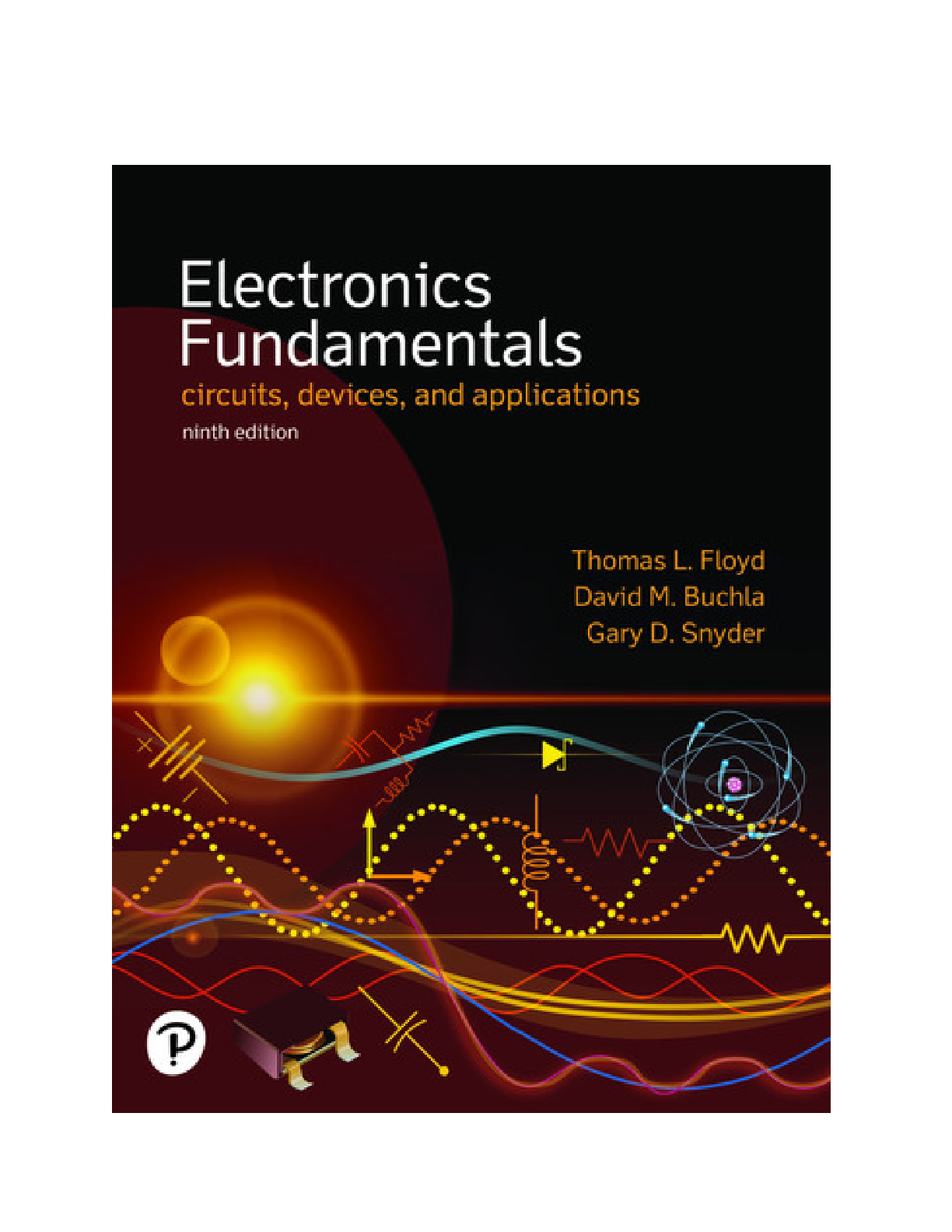 Solutions Manual for Electronics Fundamentals Circuits, Devices & Applications, 9th edition By Thomas L Floyd, David M. Buchla, Gary D. Snyder